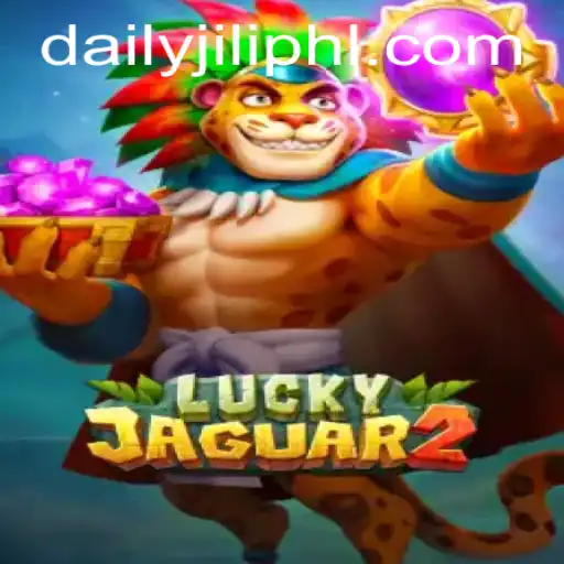 Exploring the Thrills of Luckyjaguar2: A Guide to the Exciting World of Daily Jili