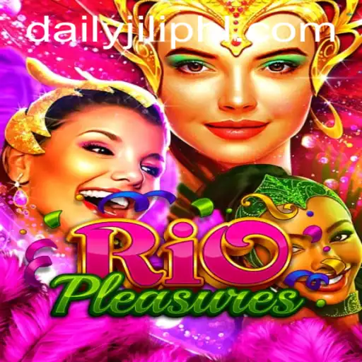 Exploring the Exciting World of RioPleasures and Daily Jili